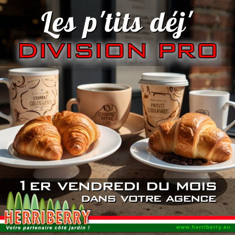 (Bientôt) Les p'tits déj' Division PRO - HERRIBERRY Motoculture<br />Votre partenaire côté jardin !<br />7 agences à votre service en Nouvelle Aquitaine